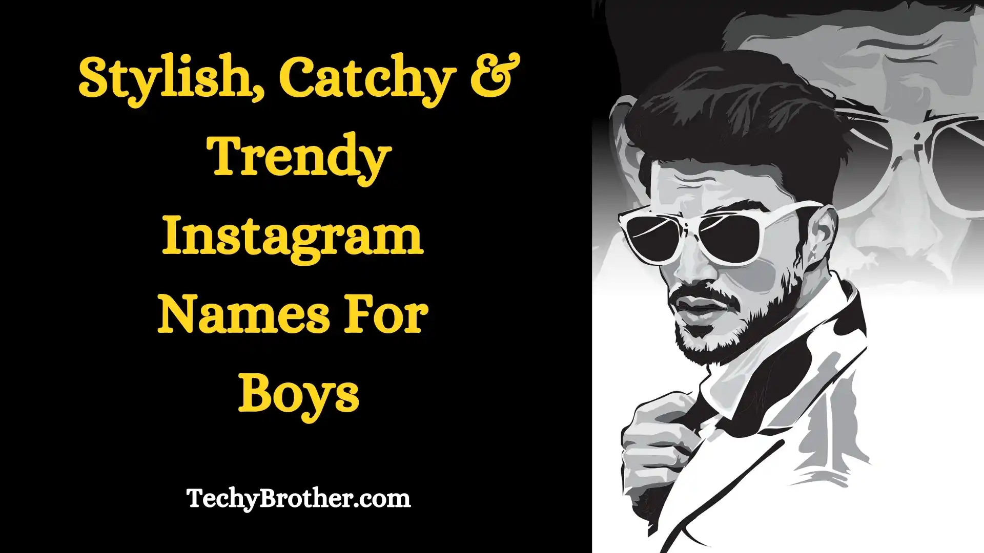 550 Instagram Names For Boys ( Stylish & Trendy )